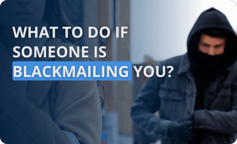 What To Do If Someone Is Blackmaili…