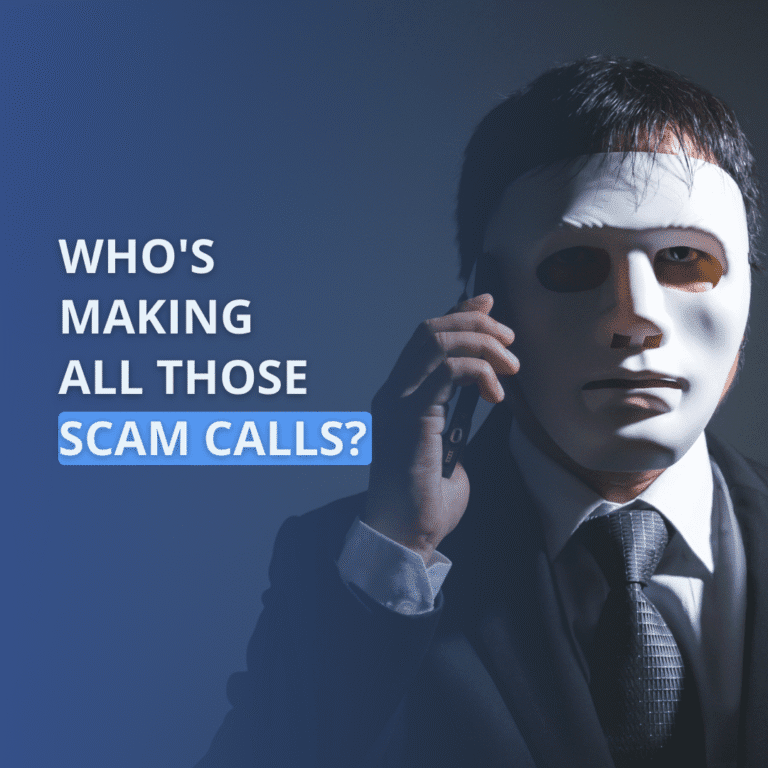 Who’s Making All Those Scam Calls?